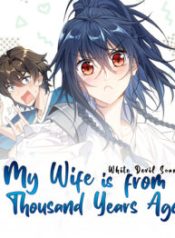 My Wife is from Thousand Years ago