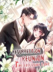 Resurrection Reunion: The Exclusive Love