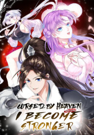 Cursed by Heaven, Instead I Become Stronger