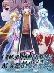 I am a demon king as well as a hero