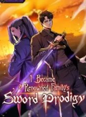 I Became a Renowned Family’s Sword Prodigy