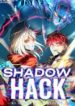 Shadow Hack
