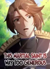 This Martial Saint Is Way Too Generous