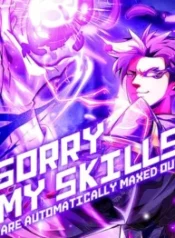 Sorry, My Skills Are Automatically Maxed Out!