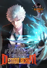 If I Don’t Die Soon, I Will Rule The Demon Realm