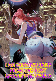 I Am Carrying Gold From The Post-Apocalyptic World